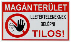  Magánterület, illetékteleneknek belépni tilos, PVC tábla (25x15 cm)
