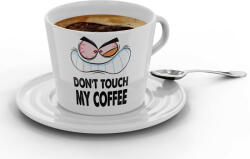  Don't touch my coffee - Kávéscsésze (Ajándék kistányérral) (216717)
