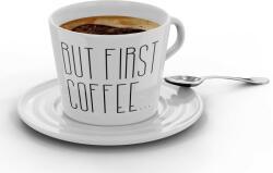  But first Coffee - Kávéscsésze (Ajándék kistányérral) (502499)