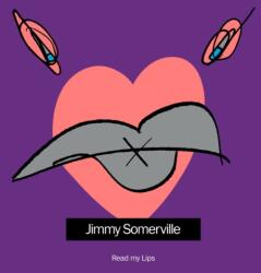 BERTUS Jimmy Somerville - Read My Lips (2cd, 2023 Reissue) (3e3860)