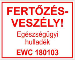 Piktogram Fertőzésveszély Egészségügyi hulladék EWC 180103 fehér