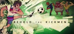 Size Five Games Behold the Kickmen (PC)