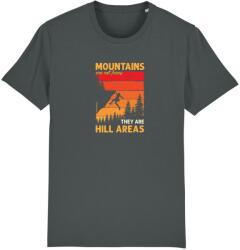 Under The Pines Tricou Unisex Mountains are Hill Areas