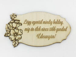 Natúr fa - Anyáknapi tábla "Légy ezentúl. . . " 5, 5x10cm