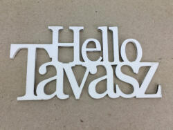  Fa - "Hello Tavasz" felirat koszorúra fehér 7x14cm