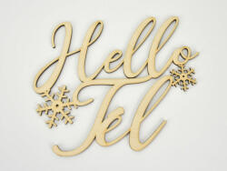  Natúr fa - Hello tél hópelyhes felirat 17x14cm