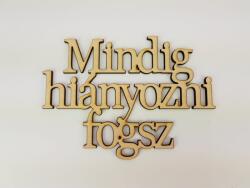  Natúr fa - "Mindig hiányozni fogsz" Felirat koszorúra - kosarbolt