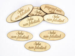  Natúr fa - "Soha nem feledünk" ovál gravírozott tábla 1, 9x4, 9cm 10db/csomag - kosarbolt