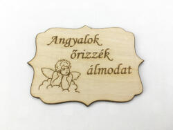  Natúr fa - "Angyalok őrizzék álmodat" tábla 8x6cm