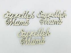  Fa felirat - "Szeretlek Mama" 3db/csomag - Krém