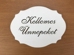  Natúr fa - "Kellemes Ünnepeket" kiesős tábla fehér 7, 5x10cm - kosarbolt