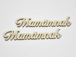  Natúr fa - "Mamámnak" felirat 3x14cm 2db/csomag