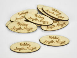  Natúr fa - "Boldog Anyák Napját" ovál tábla 2x4, 9cm 10db/csomag