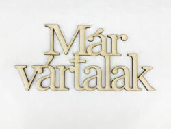 Natúr fa - "Már vártalak" felirat koszorúra 9, 5x20cm - kosarbolt