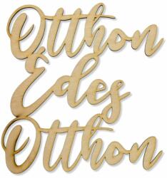 Natúr fa - Otthon Édes Otthon felirat 21cm KIFUTÓ - kosarbolt