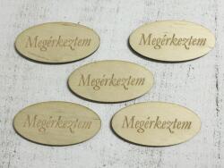 Natúr fa - "Megérkeztem" ovál táblák 5db/csomag - kosarbolt