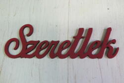  Fa "Szeretlek" felirat meggypiros 15cm