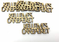 Natúr fa - " KELLEMES ÜNNEPEKET" felirat 2x5cm 5db/csomag - kosarbolt