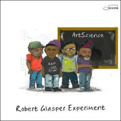 Universal Records Robert Glasper Experiment - Artscience