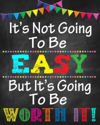 Eosette Sticker Motivational - It s not going to be easy, but it s going to be worth it! - 60x90 cm