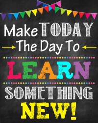 Eosette Autocolante Motivationale - Make today the day to learn something new! - 60x90 cm