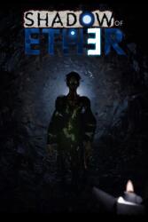 Erick Alejandro Perez Orona Shadow of Ether (PC)