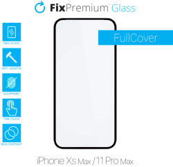 FixPremium FullCover Glass - Geam securizat pentru iPhone XS Max & 11 Pro Max