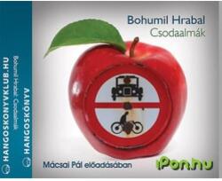 Bohumil Hrabal - Csodaalmák (hangoskönyv) (9789630982139)