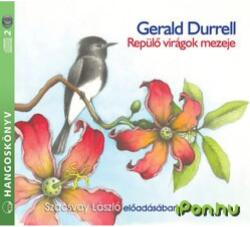 Gerald Durrell - Repülő virágok mezeje (hangoskönyv)