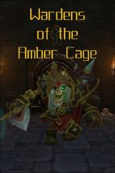 Gembasher Studio Wardens of the Amber Cage (PC)