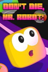 Infinite State Games Don't Die Mr. Robot! DX (PC)