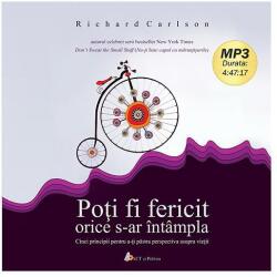 Act si Politon CD Carte Audio Poti fi fericit orice s-ar intampla - Richard Carlson, editura Act Si Politon