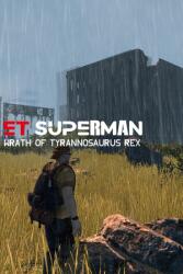 FreeCube Studio ET Superman Wrath of Tyrannosaurus Rex (PC)