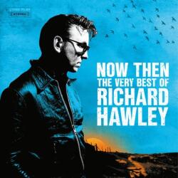 BERTUS Richard Hawley - Now Then: The Very Best Of Richard Hawley (2lp) (7e5592)