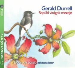 Durell, Gerald Repülő virágok mezeje - hangoskönyv (2cd)