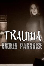 OneManOnly Studios Trauma Broken Paradise (PC)