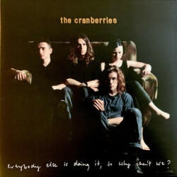 Universal Records The Cranberries - Everybody Else Is Doing It, So Why Can't We?