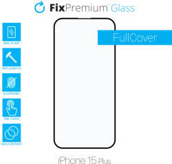 FixPremium FullCover Glass - Geam securizat pentru iPhone 15 Plus
