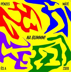 MG Records Zrt Pénzes Máté és a Zseb - Na Bummm! LGT-50 (Vinyl LP (nagylemez)) (5999862419943)