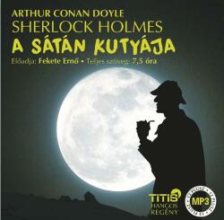 Arthur Conan Sir Doyle - Sherlock Holmes - A Sátán Kutyája - Hangoskönyv