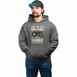  I'm brother and gamer - Unisex Kapucnis Pulóver (381049)