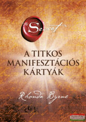 Édesvíz Kiadó Rhonda Byrne - A Titkos manifesztációs kártyák