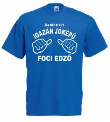 Fruit of the Loom Így néz ki egy igazán jóképű foci edző férfi póló