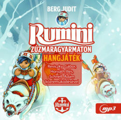 Pagony Kiadó Berg Judit - Rumini Zúzmaragyarmaton - hangoskönyv