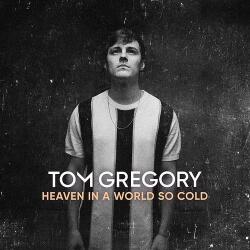 Gregory, Tom Heaven In A World So Cold