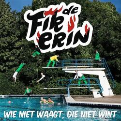 FIK ERIN Wie Niet Waagt Die Niet