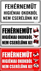  Fehérneműt higiéniai okokból nem cserélünk ki! tábla matrica