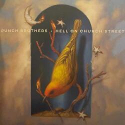 Punch Brothers Hell On Church Street - bakelitfutar