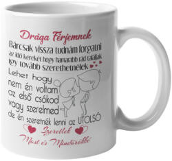 Drága Férjemnek, Szeretlek most és mindörökké - Bögre (889884)