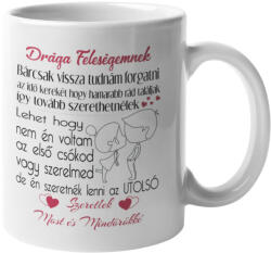  Drága Feleségemnek, Szeretlek most és mindörökké - Bögre (100660)